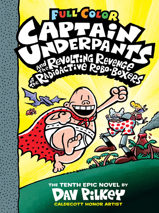 Title details for Captain Underpants and the Revolting Revenge of the Radioactive Robo-Boxers by Dav Pilkey - Wait list